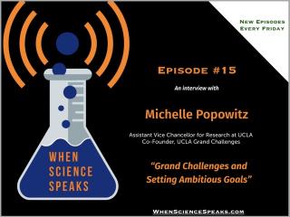 Graphic of a beaker and text, left, reads: "Episode 15, an interview with Michelle Popowitz, assistant vice chancellor for research at UCLA and Co-Founder of UCLA Grand Challenges: Grand Challenges and Setting Ambitious Goals"